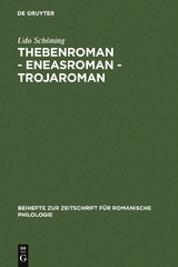 Thebenroman - Eneasroman - Trojaroman - Udo Schöning