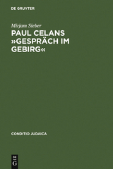 Paul Celans »Gespräch im Gebirg« - Mirjam Sieber