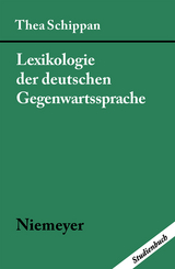 Lexikologie der deutschen Gegenwartssprache - Thea Schippan