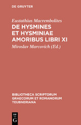 De Hysmines et Hysminiae amoribus libri XI -  Eustathius Macrembolites