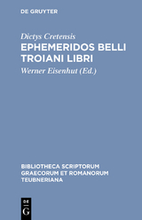 Ephemeridos belli Troiani libri -  Dictys Cretensis