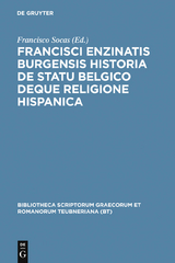 Francisci Enzinatis Burgensis historia de statu Belgico deque religione Hispanica - Francisco De Enzinas