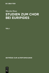Martin Hose: Studien zum Chor bei Euripides. Teil 1 - Martin Hose