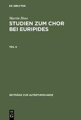 Martin Hose: Studien zum Chor bei Euripides. Teil 2 - Martin Hose