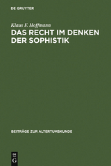 Das Recht im Denken der Sophistik - Klaus F. Hoffmann