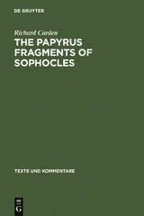 The Papyrus Fragments of Sophocles - Richard Carden