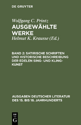 Satirische Schriften und Historische Beschreibung der edelen Sing- und Kling-Kunst - Wolfgang Caspar Printz
