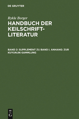 Supplement zu Band I. Anhang: Zur Kuyunjik-Sammlung - Rykle Borger