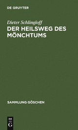Der Heilsweg des Mönchtums - Dieter Schlingloff