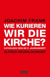 Wie kurieren wir die Kirche? - Joachim Frank