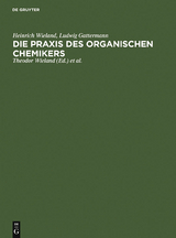 Die Praxis des organischen Chemikers - Heinrich Wieland, Ludwig Gattermann