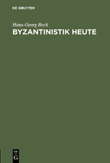 Byzantinistik heute - Hans-Georg Beck