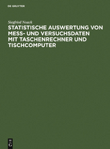 Statistische Auswertung von Mess- und Versuchsdaten mit Taschenrechner und Tischcomputer - Siegfried Noack