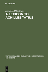 A Lexicon to Achilles Tatius - James N. O'Sullivan