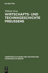 Wirtschafts- und Technikgeschichte Preußens - Wilhelm Treue