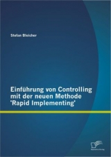 Einführung von Controlling mit der neuen Methode 'Rapid Implementing' - Stefan Bleicher