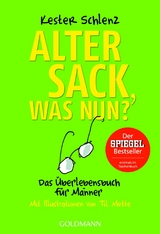 Alter Sack, was nun? - Kester Schlenz