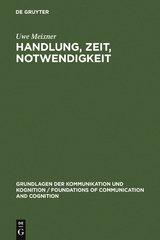 Handlung, Zeit, Notwendigkeit - Uwe Meixner