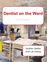 Dentist on the Ward - Sadler, Andrew; Cheng, Leo