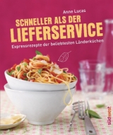 Schneller als der Lieferservice! - Anne Lucas