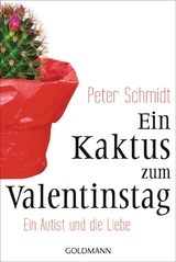 Ein Kaktus zum Valentinstag - Peter Schmidt