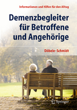 Demenzbegleiter für Betroffene und Angehörige - Martina Döbele, Simone Schmidt