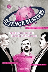 Wer nichts weiß, muss alles glauben -  Science Busters, Werner Gruber, Heinz Oberhummer, Martin Puntigam