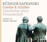 Goethe & Schiller - Geschichte einer Freundschaft - Rüdiger Safranski