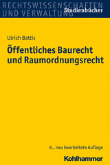 Öffentliches Baurecht und Raumordnungsrecht - Battis, Ulrich