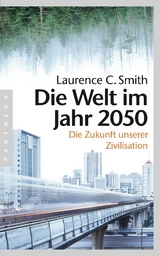 Die Welt im Jahr 2050 - Laurence C. Smith