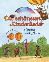 Die schönsten Kinderlieder in Texten und Noten: - 