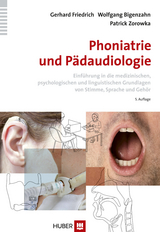 Phoniatrie und Pädaudiologie - Friedrich, Gerhard; Bigenzahn, Wolfgang; Zorowka, Patrick