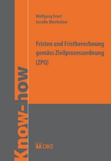 Fristen und Fristberechnung - Wolfgang Ernst, Serafin Oberholzer