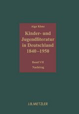 Kinder- und Jugendliteratur in Deutschland 1840–1950 - Aiga Klotz