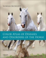 Knottenbelt and Pascoe's Color Atlas of Diseases and Disorders of the Horse - McAuliffe, Siobhan Brid