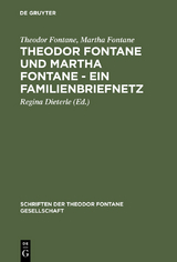 Theodor Fontane und Martha Fontane - Ein Familienbriefnetz - Theodor Fontane, Martha Fontane
