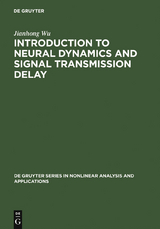 Introduction to Neural Dynamics and Signal Transmission Delay - Jianhong Wu