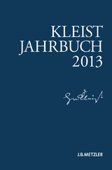 Kleist-Jahrbuch 2013 - Blamberger, Günter; Doering, Sabine; Brandstetter, Gabriele; Müller-Salget, Klaus; Bruyn, Wolfgang de; Breuer, Ingo