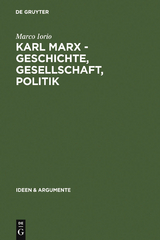 Karl Marx - Geschichte, Gesellschaft, Politik - Marco Iorio
