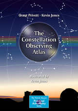 The Constellation Observing Atlas - Grant Privett, Kevin Jones
