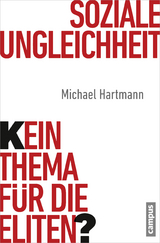 Soziale Ungleichheit - Kein Thema für die Eliten? - Michael Hartmann