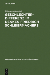 Geschlechterdifferenz im Denken Friedrich Schleiermachers - Elisabeth Hartlieb