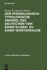 Der phonologisch-typologische Wandel des Deutschen von einer Silben- zu einer Wortsprache - Renata Szczepaniak