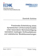 Praxisnahe Entwicklung eines dynamischen LD-Konvertermodells unter besonderer Berücksichtigung betrieblich bedingter Einflussfaktoren und statistischer Modellauswertungen - Dominik Schöne