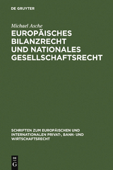 Europäisches Bilanzrecht und nationales Gesellschaftsrecht - Michael Asche