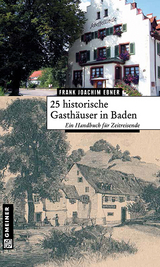25 historische Gasthäuser in Baden - Frank Joachim Ebner