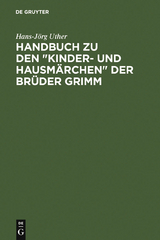 Handbuch zu den "Kinder- und Hausmärchen" der Brüder Grimm - Hans-Jörg Uther