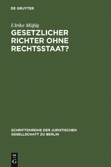 Gesetzlicher Richter ohne Rechtsstaat? - Ulrike Müßig