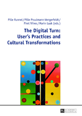 The Digital Turn: User’s Practices and Cultural Transformations - 