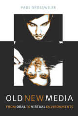 Old New Media - Paul Grosswiler